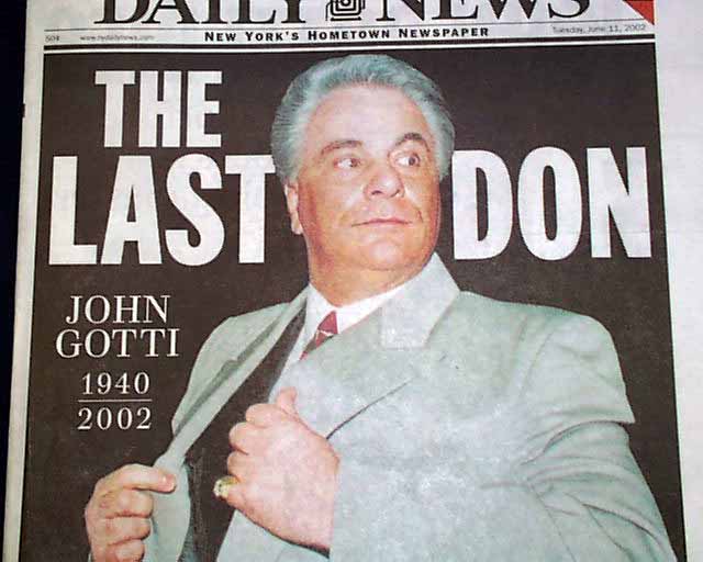 THE LAST DON, John Gotti 1940/2002...